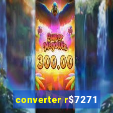 converter r$7271